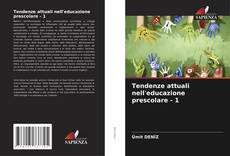 Bookcover of Tendenze attuali nell'educazione prescolare - 1