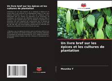 Copertina di Un livre bref sur les épices et les cultures de plantation