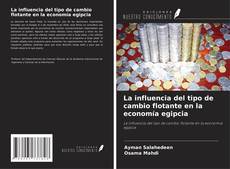 La influencia del tipo de cambio flotante en la economía egipcia kitap kapağı