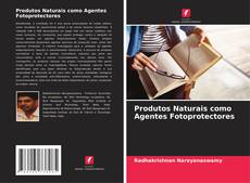 Обложка Produtos Naturais como Agentes Fotoprotectores