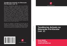 Обложка Tendências Actuais na Educação Pré-Escolar (vol. 2)