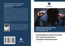 Psychologische Determinanten der Internetnutzung im virtuellen Klassenzimmer kitap kapağı