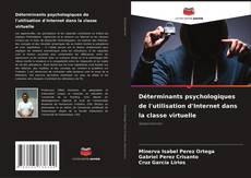 Capa do livro de Déterminants psychologiques de l'utilisation d'Internet dans la classe virtuelle 