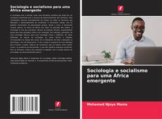 Buchcover von Sociologia e socialismo para uma África emergente