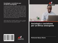 Borítókép a  Sociologia e socialismo per un'Africa emergente - hoz