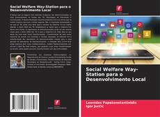 Social Welfare Way-Station para o Desenvolvimento Local kitap kapağı