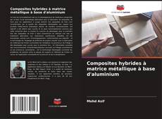 Capa do livro de Composites hybrides à matrice métallique à base d'aluminium 