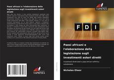 Buchcover von Paesi africani e l'elaborazione della legislazione sugli investimenti esteri diretti