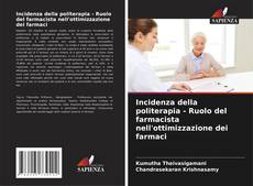 Bookcover of Incidenza della politerapia - Ruolo del farmacista nell'ottimizzazione dei farmaci