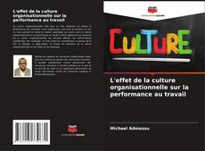 Buchcover von L'effet de la culture organisationnelle sur la performance au travail