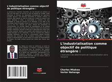 L'industrialisation comme objectif de politique étrangère : kitap kapağı