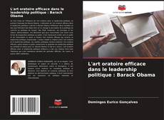 Buchcover von L'art oratoire efficace dans le leadership politique : Barack Obama