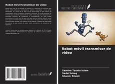 Capa do livro de Robot móvil transmisor de vídeo 