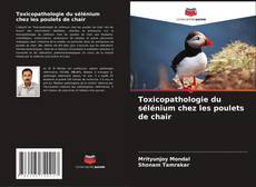Capa do livro de Toxicopathologie du sélénium chez les poulets de chair 
