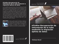 Buchcover von kFloWar-Recuperación de información de la nube mediante la migración óptima de datos