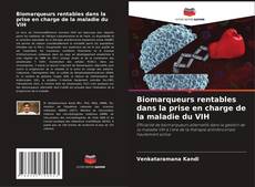 Bookcover of Biomarqueurs rentables dans la prise en charge de la maladie du VIH