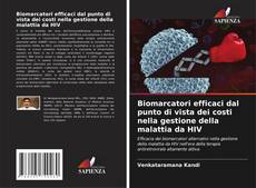 Borítókép a  Biomarcatori efficaci dal punto di vista dei costi nella gestione della malattia da HIV - hoz