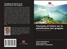 Capa do livro de Tourisme et loisirs sur la planification par grappes 