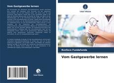 Bookcover of Vom Gastgewerbe lernen