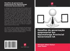 Copertina di Desafios da governação empresarial em Mpumalanga Provincial Government SA