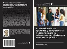 Buchcover von Exploración de las aptitudes y competencias necesarias para la administración electrónica en el sector público
