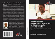 Buchcover von Alimentazione scolastica in Ghana per la riduzione della povertà rurale