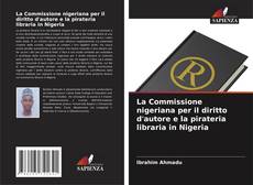 Обложка La Commissione nigeriana per il diritto d'autore e la pirateria libraria in Nigeria