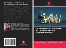 Bookcover of Os Impactos Económicos do Coronavírus na Economia Global