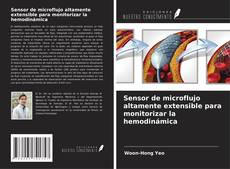 Bookcover of Sensor de microflujo altamente extensible para monitorizar la hemodinámica