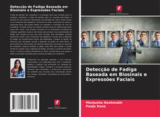 Detecção de Fadiga Baseada em Biosinais e Expressões Faciais kitap kapağı