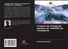 Bookcover of L'impact de l'image de marque sur l'identité de l'entreprise