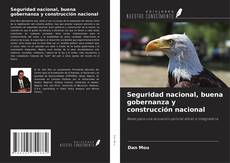 Copertina di Seguridad nacional, buena gobernanza y construcción nacional