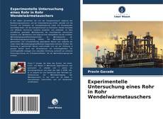 Experimentelle Untersuchung eines Rohr in Rohr Wendelwärmetauschers的封面