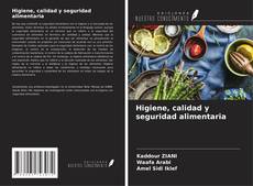 Bookcover of Higiene, calidad y seguridad alimentaria
