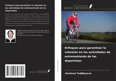 Buchcover von Enfoques para garantizar la cohesión en las actividades de entrenamiento de los deportistas