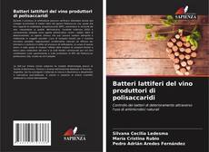 Couverture de Batteri lattiferi del vino produttori di polisaccaridi