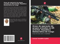 Portada del libro de Áreas de operação de grupos armados na DR oriental. República Democrática do Congo