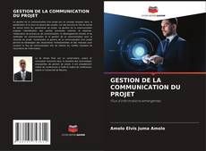 Bookcover of GESTION DE LA COMMUNICATION DU PROJET