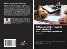 Couverture de Influenza dell'ortografia sugli studenti dell'istruzione superiore