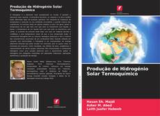 Bookcover of Produção de Hidrogénio Solar Termoquímico