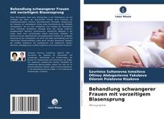 Capa do livro de Behandlung schwangerer Frauen mit vorzeitigem Blasensprung 