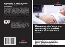Management of pregnant women with premature rupture of membranes kitap kapağı