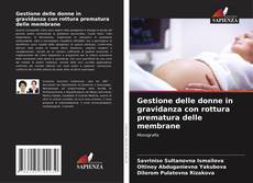 Capa do livro de Gestione delle donne in gravidanza con rottura prematura delle membrane 