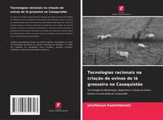 Bookcover of Tecnologias racionais na criação de ovinos de lã grosseira no Cazaquistão