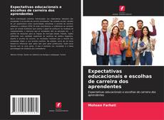 Обложка Expectativas educacionais e escolhas de carreira dos aprendentes