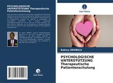 Portada del libro de PSYCHOLOGISCHE UNTERSTÜTZUNG Therapeutische Patientenschulung