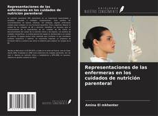 Buchcover von Representaciones de las enfermeras en los cuidados de nutrición parenteral