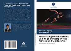 Buchcover von Auswirkungen von Aerobic und Yoga auf körperliche Fitness und Lipidprofile
