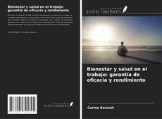 Portada del libro de Bienestar y salud en el trabajo: garantía de eficacia y rendimiento