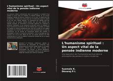 L'humanisme spirituel : Un aspect vital de la pensée indienne moderne kitap kapağı